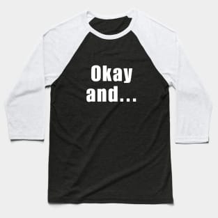 Okay and.. Baseball T-Shirt